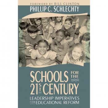 21st Century Education Leadership: Imperatives for Reform by Phillip C. Schlechty