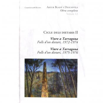 Cicle Dels Dietaris II: Viure a Tarragona: Fulls d'un dietari, 1972-1974 i Fulls d'un dietari 1975-1976: 12