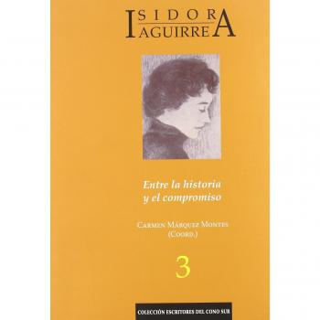 Isidora Aguirre. Entre la historia y el compromiso: 34