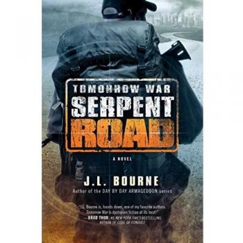 Tomorrow War: Serpent Road: A Novel