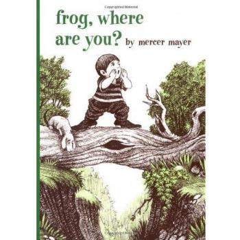 Frog, Where Are You? - Children's Picture Book by Mercer Mayer