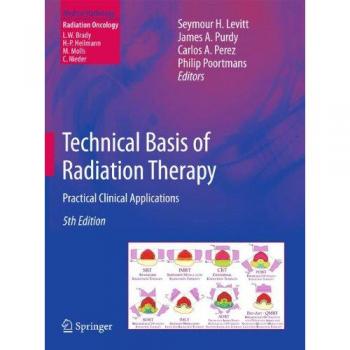 Radiation Therapy Fundamentals: Clinical Applications and Techniques