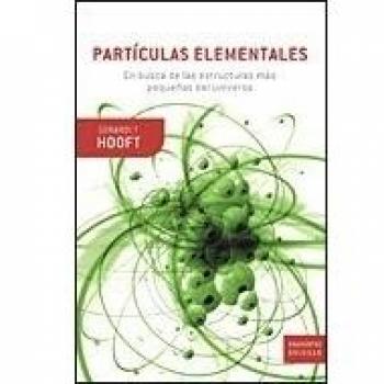 Partículas elementales: En busca de las estructuras más pequeñas del universo