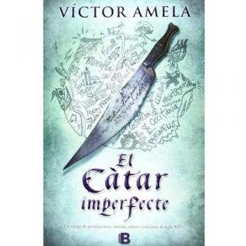 El Càtar imperfecte - Victor Amela