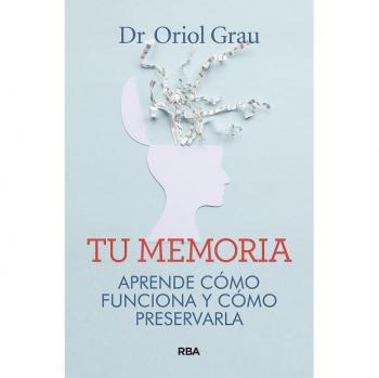 Tu memoria: Aprende cómo funciona y cómo preservarla