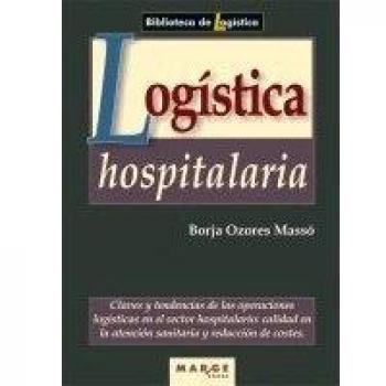 Logística hospitalaria: Claves y tendencias de las operaciones logísticas en el sector hospitalario: 0