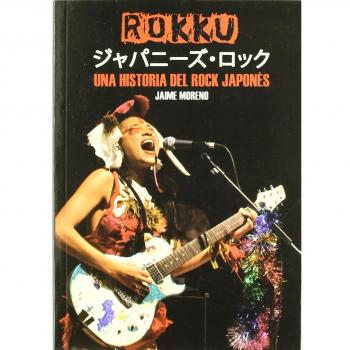 ROKKU UNA HISTORIA DEL ROCK JAPONES