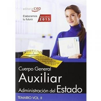 Cuerpo General Auxiliar de la Administración del Estado. Temario Vol. II.