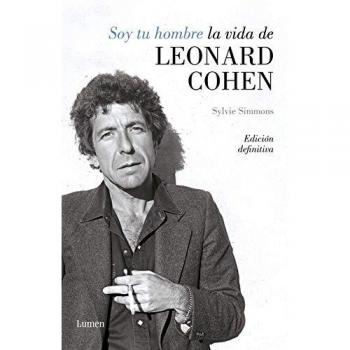 Soy tu hombre. La vida de Leonard Cohen