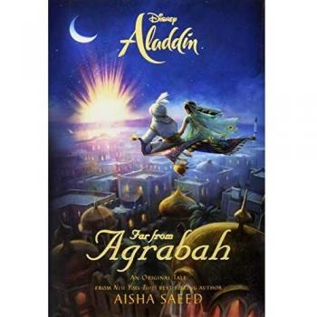 Aladdin: Far From Agrabah - Aisha Saeed's Fantasy Adventure Novel