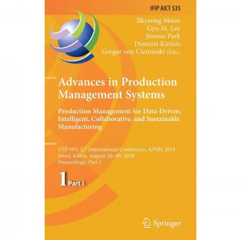 Advances in Production Management Systems. Production Management for Data-Driven, Intelligent, Collaborative, and Sustainable Manufacturing: IFIP WG ... in Information and Communication Technology)