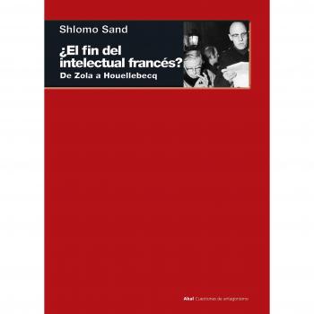 ¿El fin del intelectual francés? De Zola a Houellebecq: 100