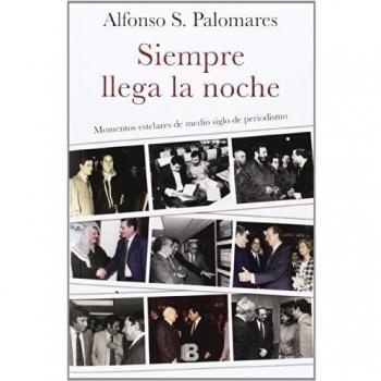 Siempre llega la noche - Alfonso S. Palomares