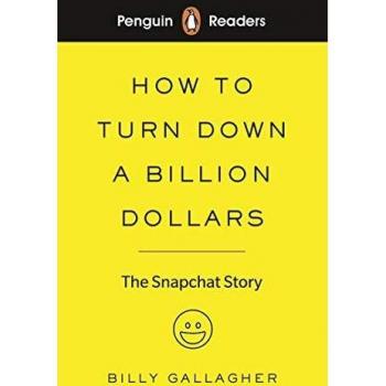 Pr Level 2. How To Turn Down A Billion Dollars: The Snapchat Story - 9780241397725