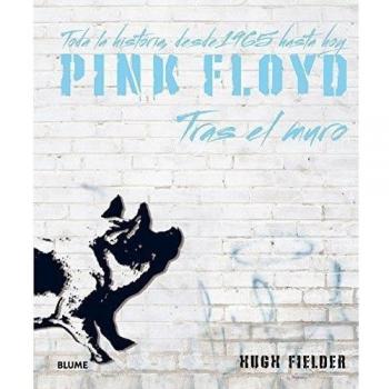 Pink Floyd: Tras el muro