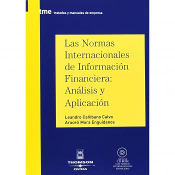 Las Normas Internacionales de Información Financiera: Análisis y aplicación: Incluye CD