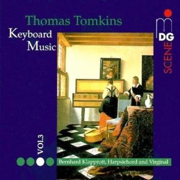 Tomkins: Complete Keyboard Music, Vol. 3