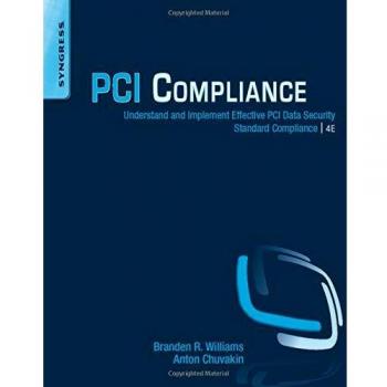 PCI Compliance: Understand and Implement Effective PCI Data Security Standard Compliance