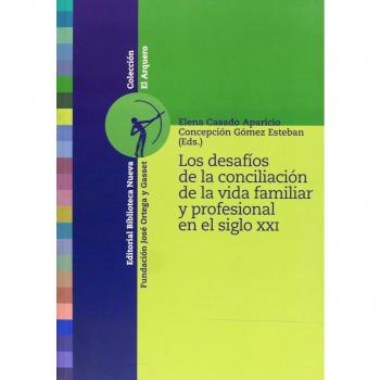 Los Desafíos De La Conciliación De La Vida Familiar Y Profesional En El Siglo XXI