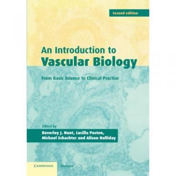 Vascular Biology Fundamentals: Basic Science to Clinical Practice (2nd Edition, Cambridge University Press)