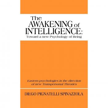 The Awakening of Intelligence: A New Psychology of Being - Paperback Edition