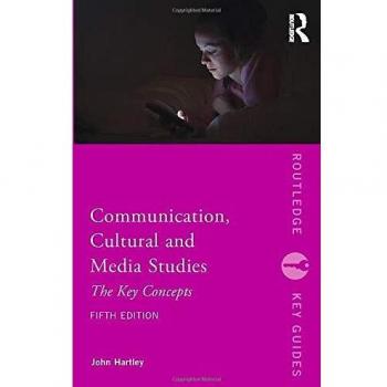 Routledge Key Guide to Communication, Cultural and Media Studies