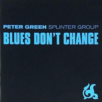 Blues Don'T Change