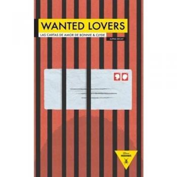 Wanted Lovers Las Cartas De Amor: LAS CARTAS DE AMOR DE BONNIE & CLYDE: 3