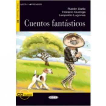 Cuentos Fantásticos: Libro + CD de Lectura Simplificada B1 en Español (Edición CIDEB)
