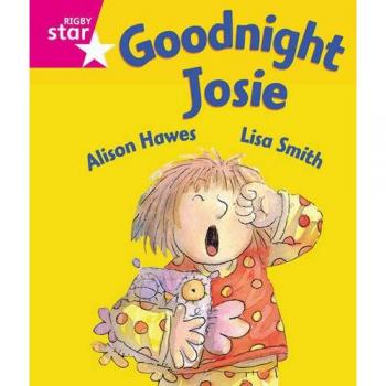 Libro Rigby Star Guiado Recepción: Nivel Rosa: Buenas Noches Josie Libro del Alumno (único)