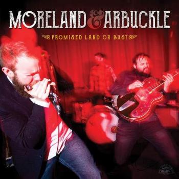 Moreland & Arbuckle - Promised Land Or Bust (Vinyl LP)