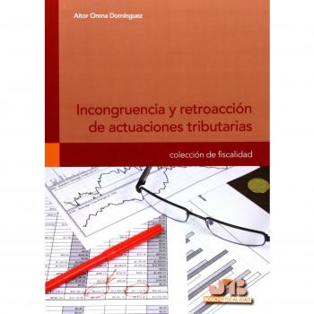 Incongruencia Y Retroacción De Actuaciónes Tributarias
