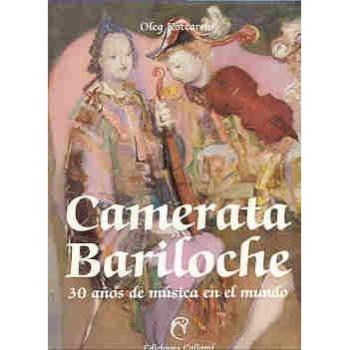 Camerata Bariloche: 30 Anos de Musica En El Mundo