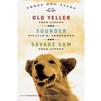 Fred Gipson's Three Dog Tales: Classic Children's Literature Collection