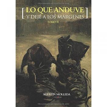 Lo que anduve y dejé a los márgenes. Tomo II: Tomo II