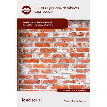 Ejecución de fábricas para revestir. EOCB0108 - Fábricas de albañilería