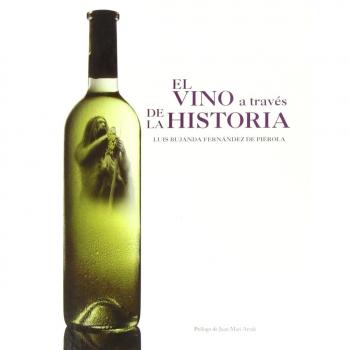 Vino a traves de la historia, el