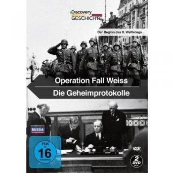 Operation Fall Weiss - Die Geheimprotokolle - Der Beginn des Zweiten Weltkriegs
