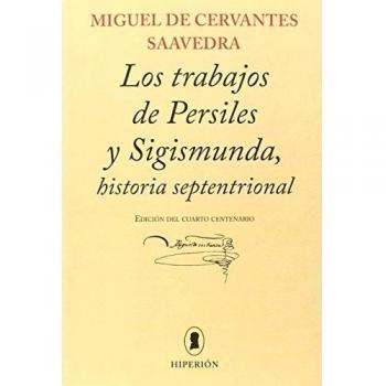 Los trabajos de Persiles y Sigismunda,: historia septentrional - de Cervantes Saavedra, Miguel