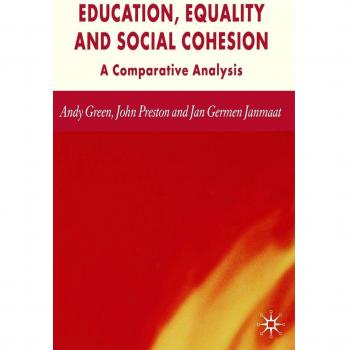 Education, Equality and Social Cohesion: A Comparative Analysis