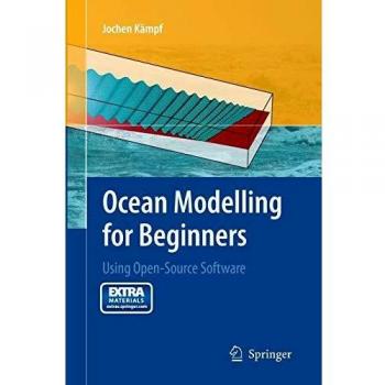 Ocean Modelling for Beginners: Using Open-Source Software