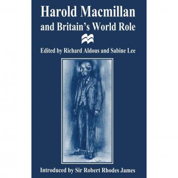 Harold Macmillan and Britain's World Role