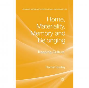 Home, Materiality, Memory and Belonging: Keeping Culture