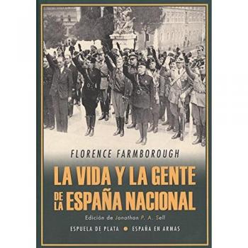 La vida y la gente de la España nacional - Florence Farmborough