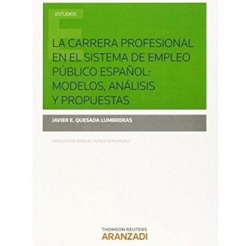 Carrera Profesional En El Sistema De Empleo Público Español,La: Modelos, Análisi