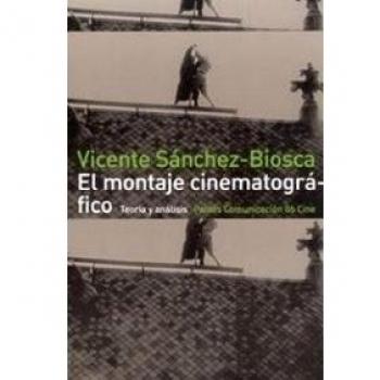 El montaje cinematográfico: Teoría y análisis