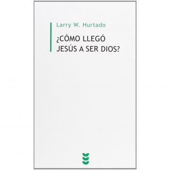 ¿Cómo llegó Jesús a ser Dios?: Cuestiones históricas sobre la primitiva devoción a Jesús: 22