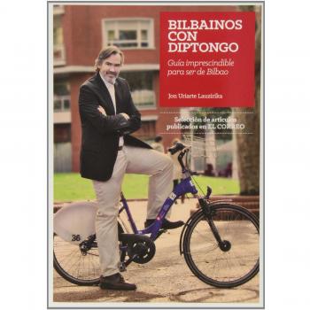 Bilbainos con Diptongo. Guía imprescindible para ser de Bilbao