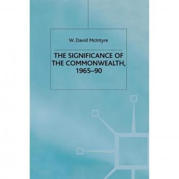 The Significance of the Commonwealth, 1965-90