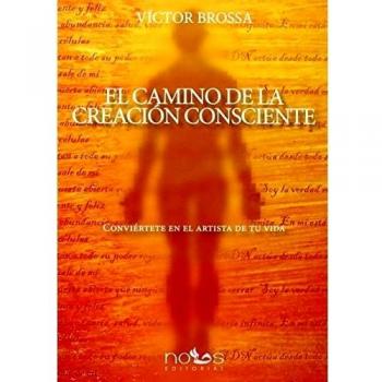 EL CAMINO DE LA CREACIÓN CONSCIENTE